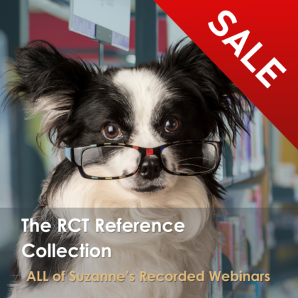 The RCT Reference Collection: ALL of Suzanne's Recorded Webinars